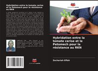 Produktbild: Hybridation entre la tomate cerise et le Petomech pour la r&eacute;sistance au RKN