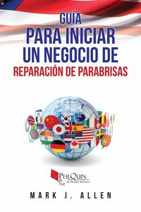 Produktbild: Gu&iacute;a para iniciar un negocio de reparaci&oacute;n de parabrisas