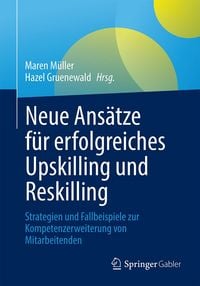 Produktbild: Neue Ans&auml;tze f&uuml;r erfolgreiches Upskilling und Reskilling