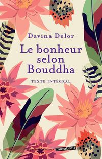 Produktbild: Le bonheur selon Bouddha : texte int&eacute;gral
