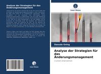 Produktbild: Analyse der Strategien f&uuml;r das &Auml;nderungsmanagement
