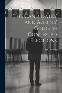 Produktbild: The Candidates' and Agents' Guide in Contested Elections