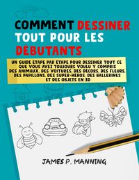 Produktbild: Comment Dessiner tout pour les D&eacute;butants