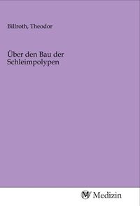 Produktbild: &Uuml;ber den Bau der Schleimpolypen