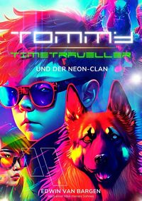 Produktbild: Tommy Timetraveller und der Neon-Clan