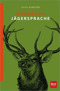 Bild vom Artikel Handbuch Jägersprache vom Autor Julia Numssen