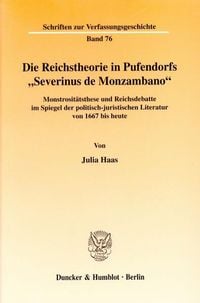 Produktbild: Die Reichstheorie in Pufendorfs "Severinus de Monzambano".