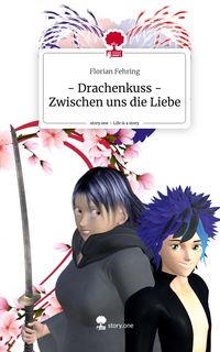 Produktbild: - Drachenkuss - Zwischen uns die Liebe. Life is a Story - story.one