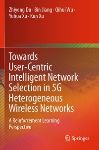 Produktbild: Towards User-Centric Intelligent Network Selection in 5G Heterogeneous Wireless Networks