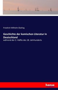 Produktbild: Geschichte der komischen Literatur in Deutschland