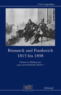 Produktbild: Bismarck und Frankreich 1815 bis 1898