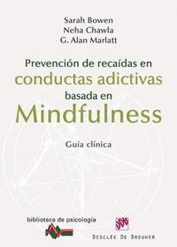Produktbild: Prevenci&oacute;n de reca&iacute;das en conductas adictivas basada en mindfulness : gu&iacute;a cl&iacute;nica