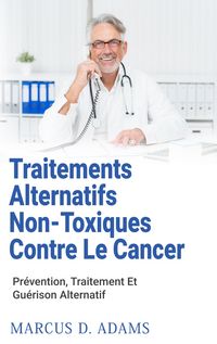 Produktbild: Traitements Alternatifs Non-Toxiques Contre Le Cancer