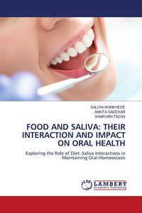 Produktbild: Food and Saliva: Their Interaction and Impact On Oral Health
