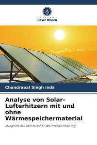 Produktbild: Analyse von Solar-Lufterhitzern mit und ohne W&auml;rmespeichermaterial