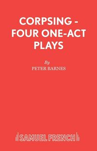 Produktbild: Corpsing - Four One-Act Plays