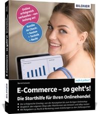 Produktbild: E-Commerce - so geht's! Die Starthilfe f&uuml;r Ihren Onlinehandel