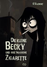Produktbild: Die kleine Becky und ihre magische Zigarette