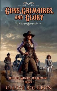 Produktbild: Guns, Grimoires, and Glory