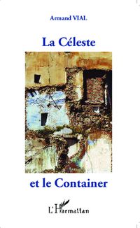 Produktbild: La C&eacute;leste et le Container
