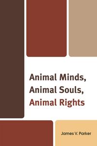 Produktbild: Animal Minds, Animal Souls, Animal Rights