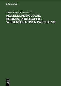 Produktbild: Molekularbiologie, Medizin, Philosophie, Wissenschaftsentwicklung
