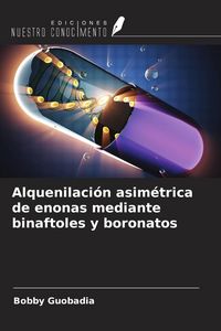 Produktbild: Alquenilaci&oacute;n asim&eacute;trica de enonas mediante binaftoles y boronatos