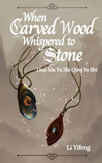 Produktbild: When Carved Wood Whispered to Stone