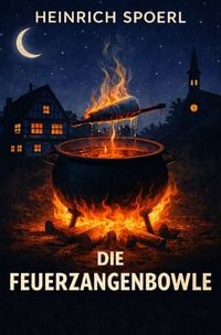 Produktbild: Heinrich Spoerl Trilogie / Die Feuerzangenbowle