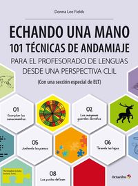 Produktbild: Fields, D: Echando una mano : 101 t&eacute;cnicas de andamiaje CLIL