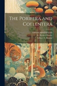 Produktbild: The Porifera and Coelentera