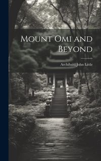 Produktbild: Mount Omi and Beyond