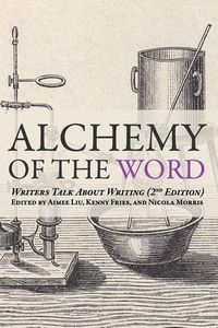 Produktbild: Alchemy of the Word: Writers Talk About Writing: 2nd Edition