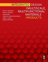Produktbild: Integrated Design of Multiscale, Multifunctional Materials and Products