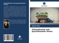 Produktbild: Schizophrenie und psychosozialer Stress