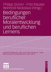 Produktbild: Bedingungen beruflicher Moralentwicklung und beruflichen Lernens