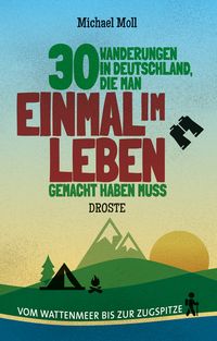 Produktbild: 30 Wanderungen in Deutschland, die man einmal im Leben gemacht haben muss