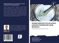 Produktbild: Biometana&ccedil;&atilde;o Do Efluente L&aacute;cteo Por Reator Uasb Bif&aacute;sico