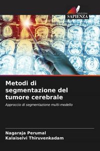 Produktbild: Metodi di segmentazione del tumore cerebrale
