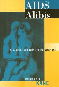 Produktbild: AIDS Alibis: Sex, Drugs, and Crime in the Americas