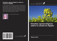 Produktbild: Estudios agroecol&oacute;gicos sobre la canola en Egipto
