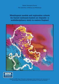 Produktbild: Metallogenic models and exploration criteria for buried carbonate-hosted ore deposits-a multidisciplinary study in eastern England