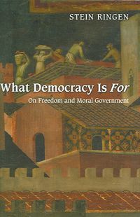 Produktbild: What Democracy Is for: On Freedom and Moral Government