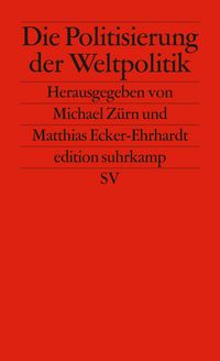 Produktbild: Die Politisierung der Weltpolitik