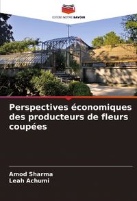 Produktbild: Perspectives &eacute;conomiques des producteurs de fleurs coup&eacute;es