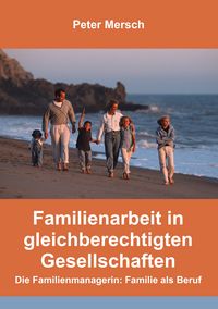 Produktbild: Familienarbeit in gleichberechtigten Gesellschaften