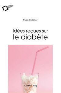 Produktbild: Id&eacute;es re&ccedil;ues sur le diab&egrave;te