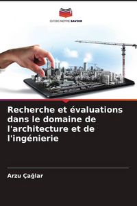 Produktbild: Recherche et &eacute;valuations dans le domaine de l'architecture et de l'ing&eacute;nierie