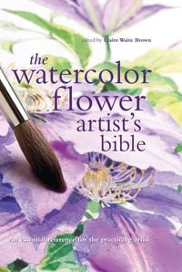 Produktbild: Watercolor Flower Artist's Bible