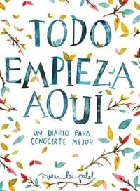 Produktbild: Todo Empieza Aqu&iacute; / Start Where You Are: A Journal for Self-Exploration